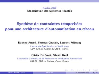 Nantes, 2009  Mod´ elisation des Syst` emes R´ eactifs