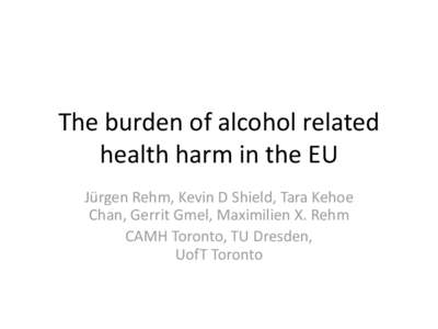 Alcohol consumption and harm in the EU
[removed]Alcohol consumption and harm in the EU