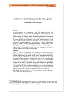 Criticas ao pensamento das senzalas e casa grande HENRIQUE CUNHA JUNIOR* Resumo As criticas sobre o que é considerada a obra “Casa Grande e Senzala” são tratadas em diversos aspectos. Como uma ideologia de nação 