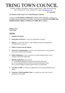 TRING TOWN COUNCIL COUNCIL CHAMBER, THE MARKET HOUSE, 61 HIGH STREET, TRING, HERTS HP23 4AB. TEL: FAX: email:  21st April 2015 To: Members of the Tring Town Council Planning Co