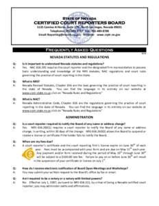 State of Nevada  CERTIFIED COURT REPORTERS BOARD 5135 Camino Al Norte, Suite 270 North Las Vegas, Nevada[removed]Telephone: [removed]Fax: [removed]Email: [removed] Website: www.crptr.nv.gov