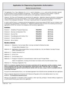 Application for Dispensing Organization Authorization – Medical Cannabis Division The Application Form, Fees, Addenda A, B, C, D, E, F, and G, Schedules 1, 2, 3, 4, and 5 and the information required by each Schedule m