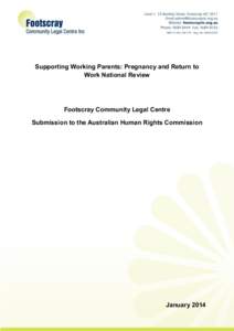 Supporting Working Parents: Pregnancy and Return to Work National Review Footscray Community Legal Centre Submission to the Australian Human Rights Commission