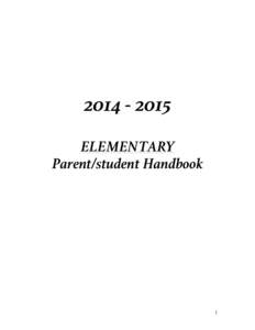 [removed]ELEMENTARY Parent/student Handbook 1