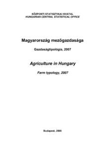 KÖZPONTI STATISZTIKAI HIVATAL HUNGARIAN CENTRAL STATISTICAL OFFICE Magyarország mezőgazdasága Gazdaságtipológia, 2007