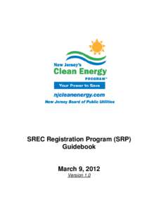 SREC Registration Program (SRP) Guidebook March 9, 2012 Version 1.0  Table of Contents