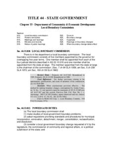 TITLE 44 - STATE GOVERNMENT Chapter 33 - Department of Community & Economic Development Local Boundary Commission Section[removed].