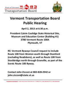 Vermont Transportation Board Public Hearing April 2, 2013 at 6:30 p.m. President Calvin Coolidge State Historical Site, Museum and Education Center (Building #[removed]Vermont Route 100A
