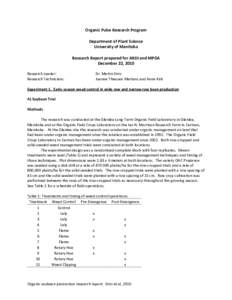 Organic Pulse Research Program Department of Plant Science University of Manitoba Research Report prepared for ARDI and MPGA December 22, 2010 Research Leader: