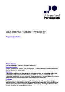 BSc (Hons) Human Physiology Programme Specification Primary Purpose: Course management, monitoring and quality assurance. Secondary Purpose: