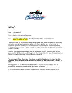 MEMO Date: February 2015 From: Daytona International Speedway RE:  Rider/Owner Lot Overnight Parking Policy during DAYTONA 200 Week,