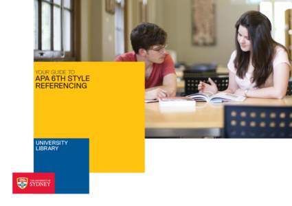 YOUR GUIDE TO  APA 6TH STYLE REFERENCING  UNIVERSITY