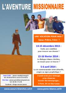 une vocation pour moi ? Sœur, Prêtre, Frère ? 14-15 décembre 2013 : Partir, une condition pour trouver son chemin ?