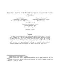 Smoothed Analysis of the Condition Numbers and Growth Factors of Matrices Arvind Sankar ∗ Department of Mathematics Massachusetts Institute of Technology