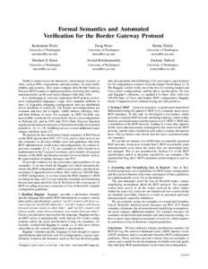 Formal Semantics and Automated Verification for the Border Gateway Protocol Konstantin Weitz Doug Woos