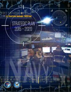 U. S. Fleet Cyber Command / TENTH Fleet  Strategic Plan 2015 – 2020  U. S. Fleet Cyber Command / TENTH Fleet