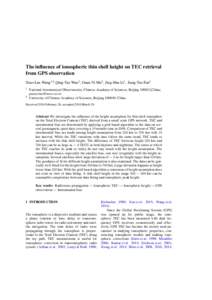 The influence of ionospheric thin shell height on TEC retrieval from GPS observation Xiao-Lan Wang1,2 ,Qing-Tao Wan1 , Guan-Yi Ma1 , Jing-Hua Li1 , Jiang-Tao Fan1 1  2