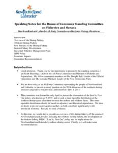 Speaking Notes for the House of Commons Standing Committee on Fisheries and Oceans Newfoundland and Labrador All-Party Committee on Northern Shrimp Allocations Introduction Overview of the Shrimp Fishery