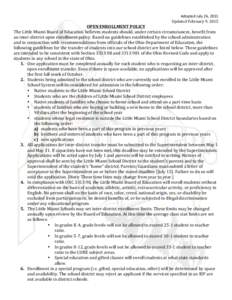 Adopted	
  July	
  26,	
  2011	
   Updated	
  February	
  9,	
  2015	
   OPEN	
  ENROLLMENT	
  POLICY	
   The	
  Little	
  Miami	
  Board	
  of	
  Education	
  believes	
  students	
  should,	
  under