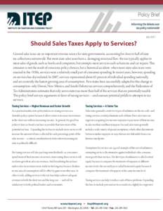 July[removed]Should Sales Taxes Apply to Services? General sales taxes are an important revenue source for state governments, accounting for close to half of state tax collections nationwide. But most state sales taxes hav