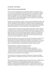 Iron and fat – Peter Sandery The role of iron in oxygen transportation Oxygen is taken in through the lungs and transported in blood, as dissolved oxygen (1.5%) and bound to haemoglobin in red blood cells (98.5%). Haem