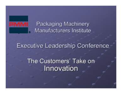 Packaging Machinery Manufacturers Institute Executive Leadership Conference