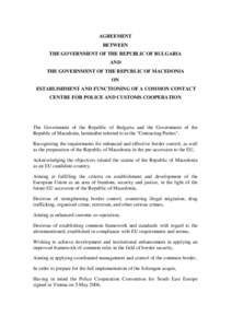AGREEMENT BETWEEN THE GOVERNMENT OF THE REPUBLIC OF BULGARIA AND THE GOVERNMENT OF THE REPUBLIC OF MACEDONIA ON