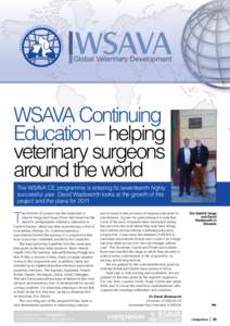 WSAVA Continuing Education – helping veterinary surgeons around the world The WSAVA CE programme is entering its seventeenth highly successful year. David Wadsworth looks at the growth of this