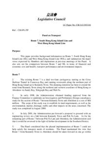 立法會 Legislative Council LC Paper No. CB[removed]Ref. : CB1/PL/TP Panel on Transport Route 7, South Hong Kong Island Line and