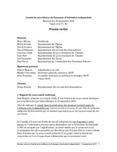 Comité de surveillance du Processus d’évaluation indépendant Réunion du 16 septembre 2013 Vancouver (C.-B.) Procès-verbal Présents