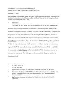 SECURITIES AND EXCHANGE COMMISSION (Release No[removed]; File No. SR-NYSEArca[removed]December 17, 2014 Self-Regulatory Organizations; NYSE Arca, Inc.; Order Approving a Proposed Rule Change, as Modified by Amendment 