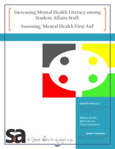 Increasing Mental Health Literacy among Student Affairs Staff: Assessing ‘Mental Health First Aid’ Jennifer Massey Director- Career Services, Research