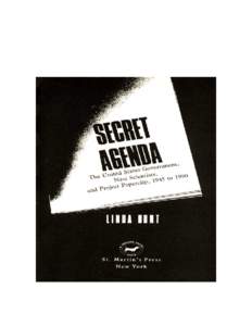 Secret Agenda  The United States Government, Nazi Scientists and Project Paperclip 1945 to 1990 By Linda Hunt 1991