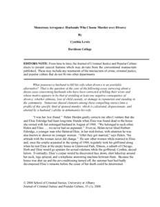 Monstrous Arrogance: Husbands Who Choose Murder over Divorce By Cynthia Lewis Davidson College  EDITORS NOTE: From time to time, the Journal of Criminal Justice and Popular Culture