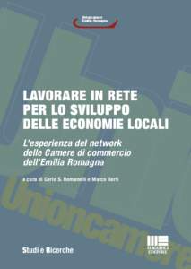 C. S. Romanelli e M. Berti (a cura di), Lavorare in rete per lo sviluppo delle economia locali, Unioncamere E.R., MaggioliEditore, 2006
