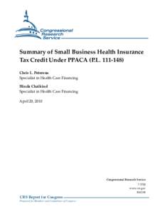 Summary of Small Business Health Insurance Tax Credit Under PPACA (P.L[removed]Chris L. Peterson Specialist in Health Care Financing Hinda Chaikind Specialist in Health Care Financing