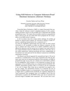 Using SAT-Solvers to Compute Inference-Proof Database Instances (Abstract Version) Cornelia Tadros and Lena Wiese Technische Universitat Dortmund, 44221 Dortmund, Germany {tadros,wiese}@ls6.cs.uni-dortmund.de