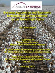 Systems Agronomic and Economic Evaluation of Cotton Varieties in the Texas High Plains 2011 Final Report  Submitted to