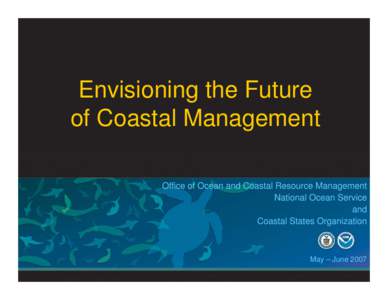 National Estuarine Research Reserve / National Ocean Service / Coastal States Organization / Coastal management / Stakeholder / Geography of the United States / Environment / Coastal Zone Management Act / National Oceanic and Atmospheric Administration / Physical geography