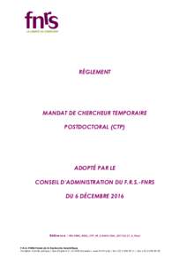 RÈGLEMENT  MANDAT DE CHERCHEUR TEMPORAIRE POSTDOCTORAL (CTP)  ADOPTÉ PAR LE
