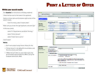 Print a Letter of Offer Within your search results [See Queries for instructions on finding students] Check the box next to the name of an applicant; Notice a choice menu at the bottom right corner of the search results;