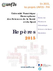 En 2015, les projets UNF3S - PIA Université Numérique Francophone des Sciences de la Santé et du Sport