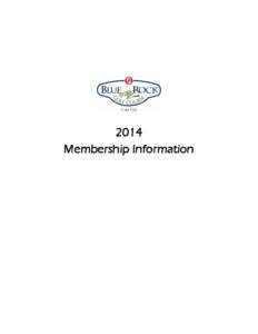 2014 Membership Information History of Blue Rock Golf Course Blue Rock, a family-owned and operated golf resort and course, opened to the public in[removed]Founder Pete Davenport sought out New England’s top golf course