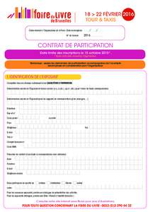 18 > 22 FÉVRIER 2016 TOUR & TAXIS  /  Cadre réservé à l’Organisateur de la Foire : Date de réception N° de dossier