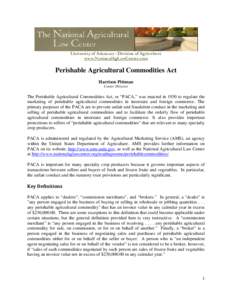 University of Arkansas · Division of Agriculture www.NationalAgLawCenter.com Perishable Agricultural Commodities Act Harrison Pittman Center Director