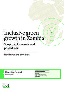 Millennium Development Goals / International Institute for Environment and Development / Green Growth / Zambia / Sustainable agriculture / Economic growth / Strategic environmental assessment / Poverty reduction / African Development Bank / Environment / Sustainability / Economics