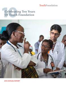 10  Celebrating Ten Years Of Touch Foundation[removed]ANNUAL REPORT