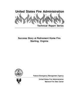 United States Fire Administration  Technical Report Series Success Story at Retirement Home Fire Sterling, Virginia