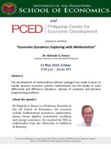 and  present a seminar “Economic Dynamics: Exploring with Mathematica” Dr. Rolando A. Danao
