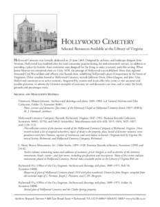 HOLLYWOOD CEMETERY Selected Resources Available at the Library of Virginia Hollywood Cemetery was formally dedicated on 25 June[removed]Designed by architect and landscape designer John Notman, Hollywood was modeled after 